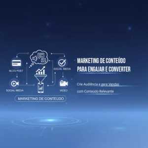 Marketing de Conteúdo para Engajar e Converter